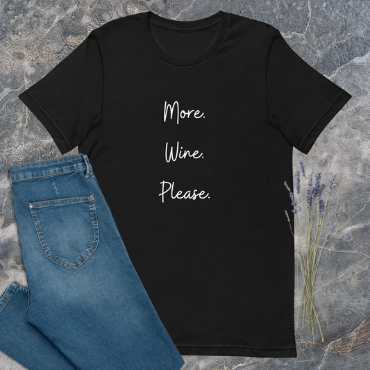 More Wine Please T-Shirt