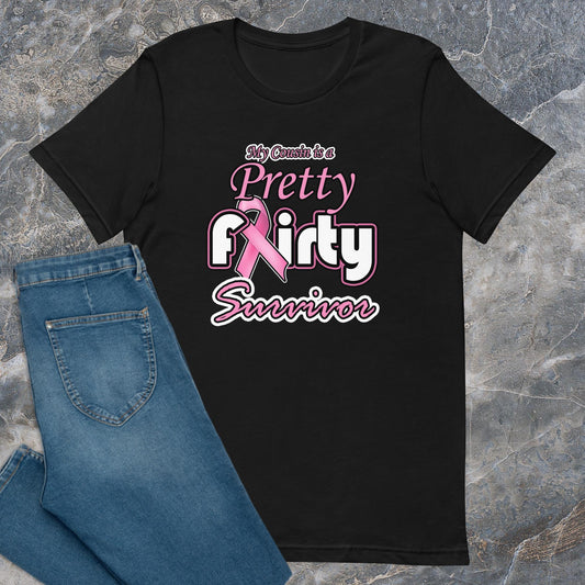 Pretty Flirty Survivor (Cousin) T-Shirt