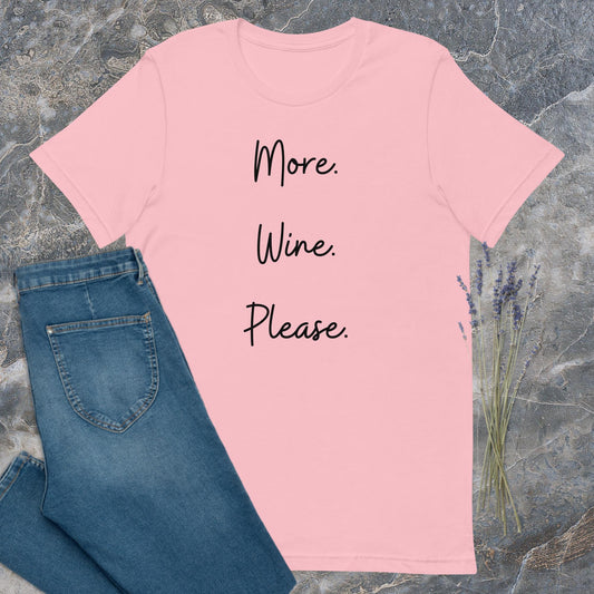 More Wine Please T-Shirt