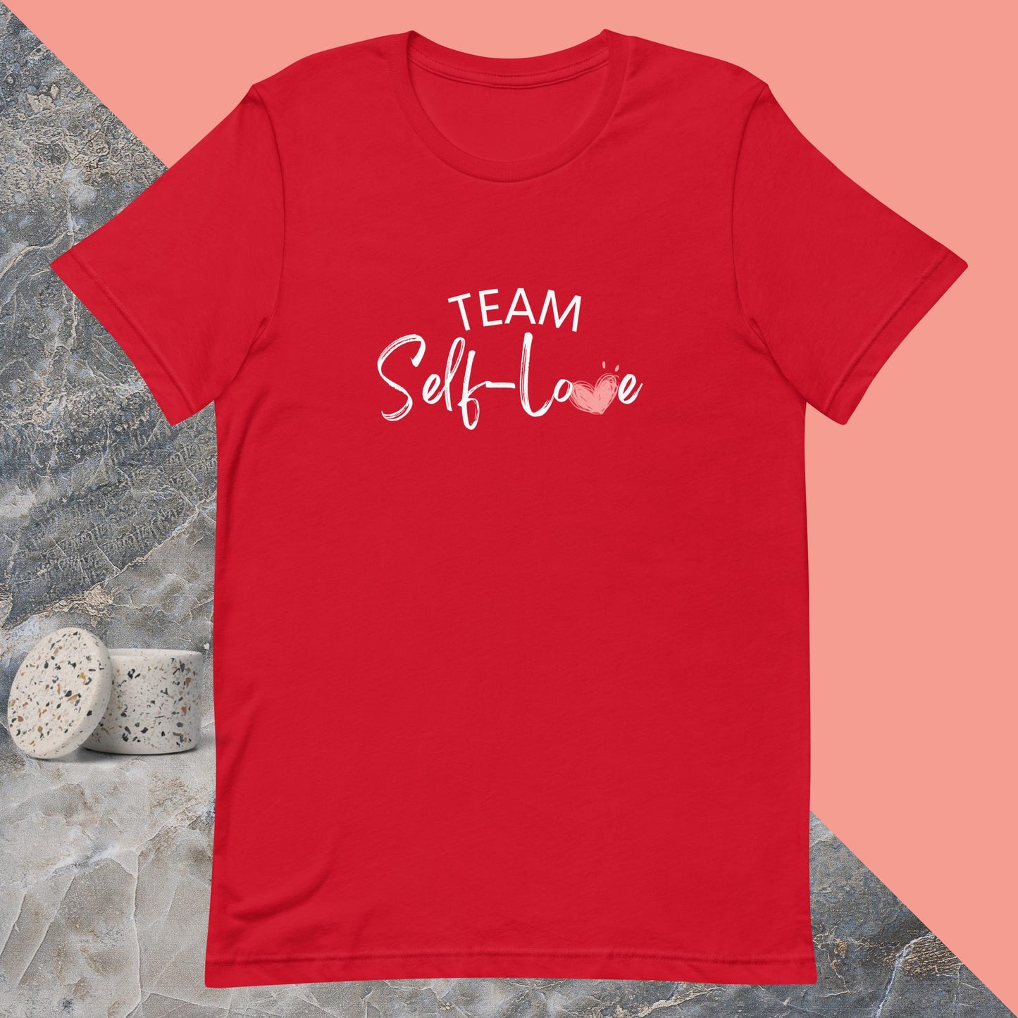 Team Self-Love T-Shirt