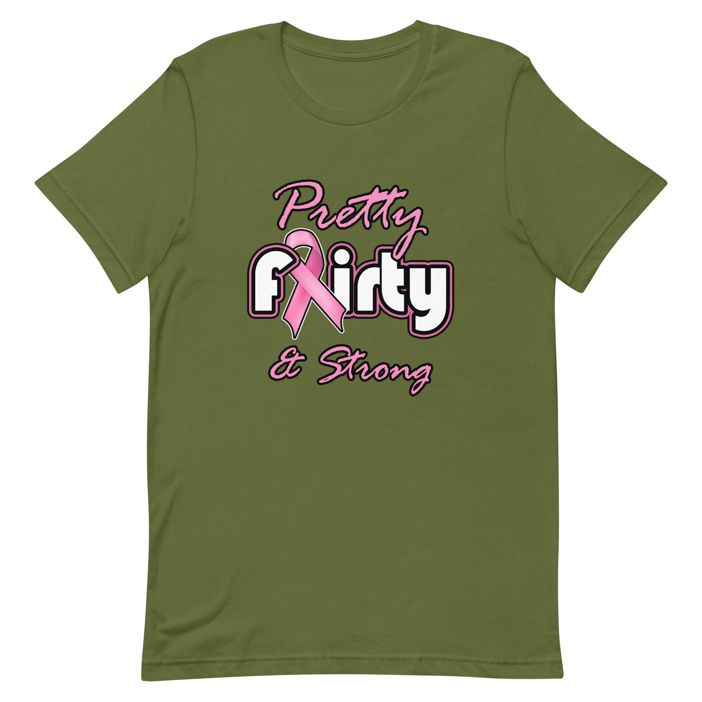 Pretty, Flirty, & Strong T-Shirt