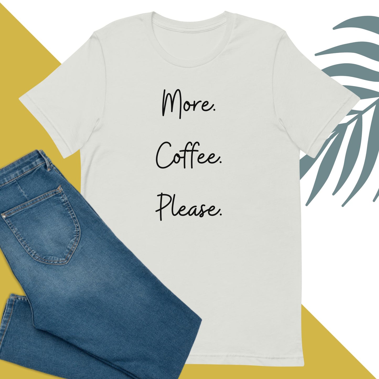 More Coffee Please T-Shirt